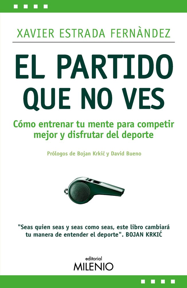 EL PARTIDO QUE NO VES, de ESTRADA FERNANDEZ, XAVIER | portada del libro
