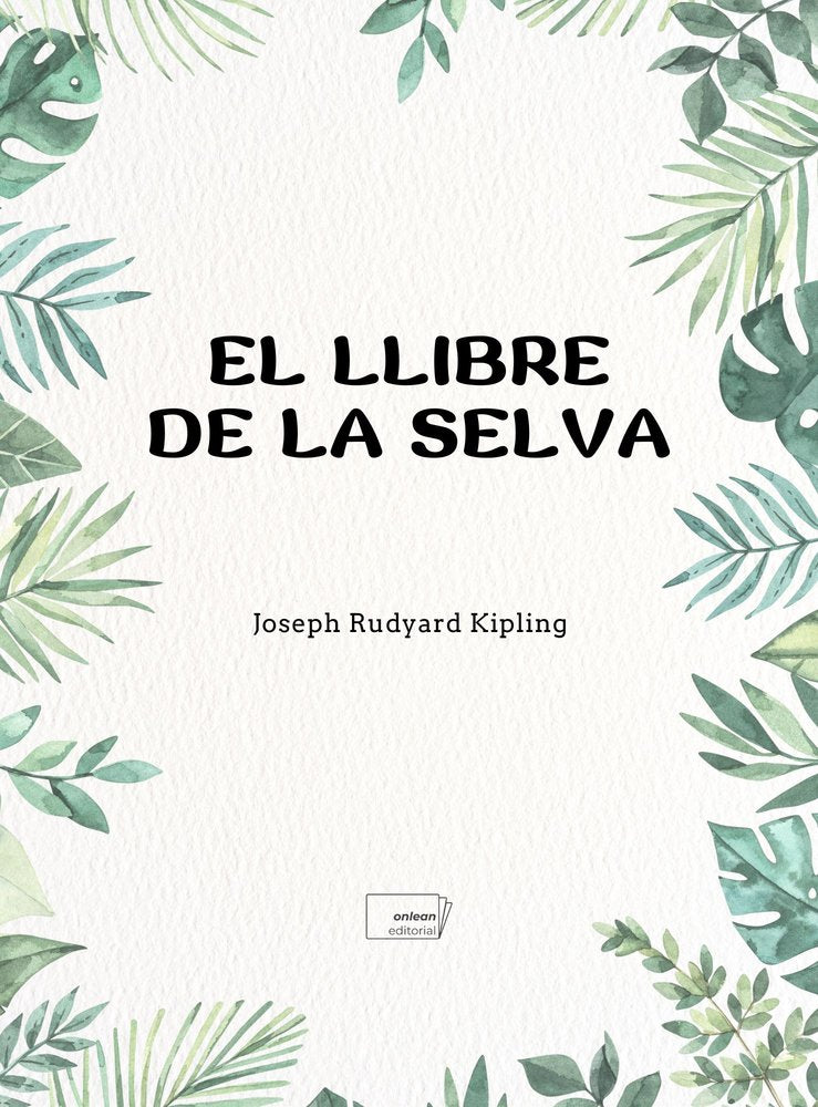 EL LLIBRE DE LA SELVA, de RUDYARD KIPLING, JOSEPH | portada del libro