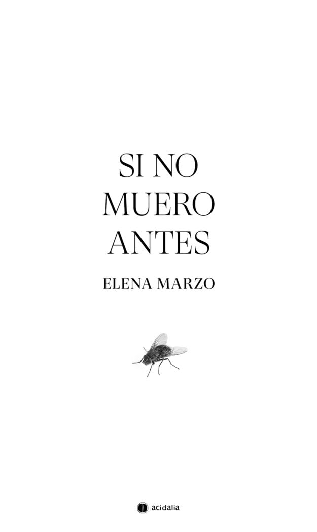SI NO MUERO ANTES, de MARZO, ELENA | portada del libro