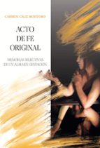 ACTO DE FE ORIGINAL, de CARMEN CALIZ | portada del libro