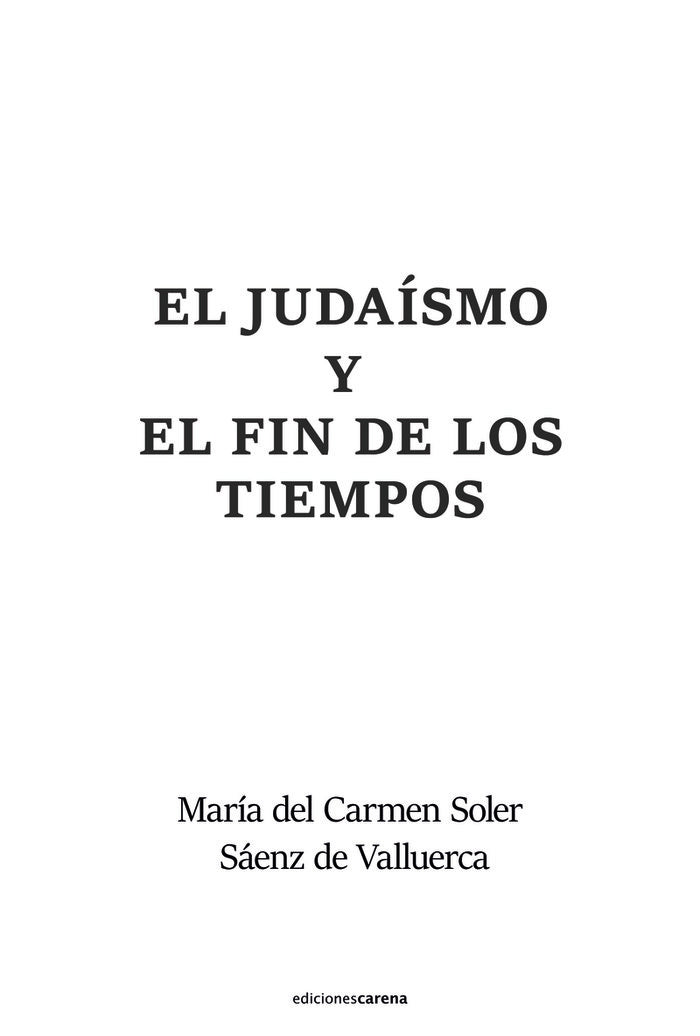 EL JUDAISMO Y EL FIN DE LOS TIEMPOS, de SOLER SAENZ DE VALLUERCA | portada del libro