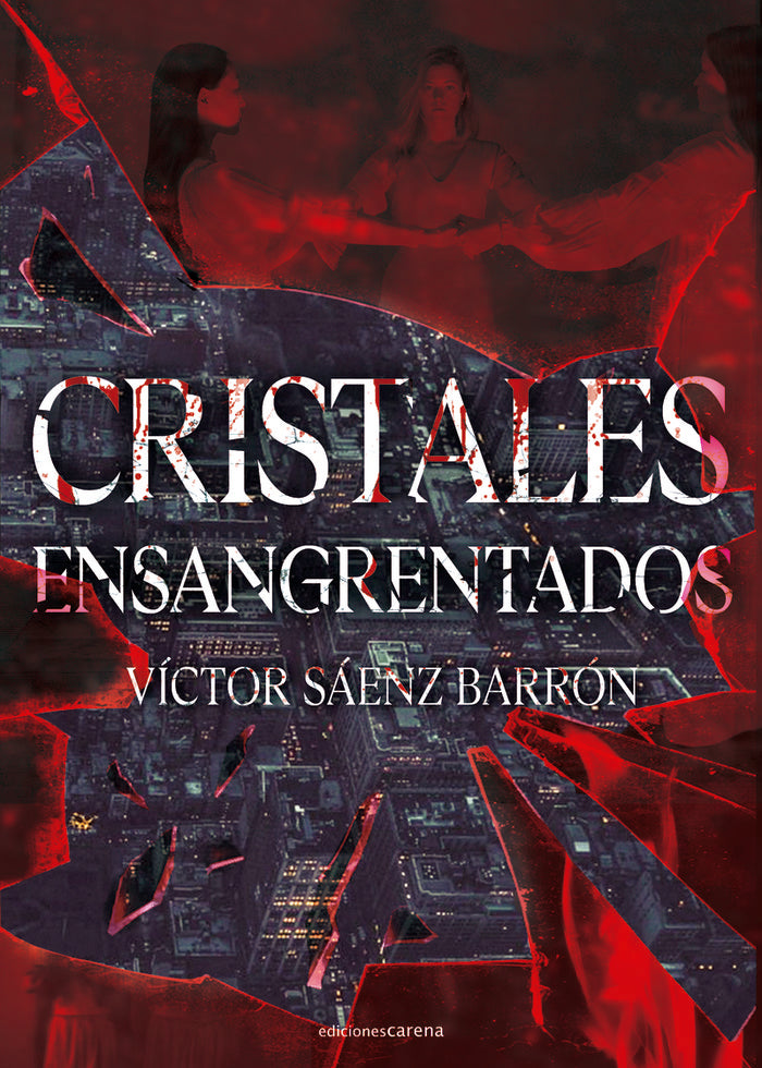 CRISTALES ENSANGRENTADOS, de SAENZ BARRON, VICTOR | portada del libro