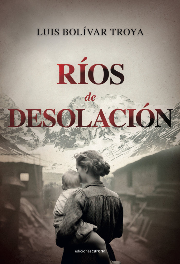 RIOS DE DESOLACION, de BOLIVAR TROYA, LUIS | portada del libro