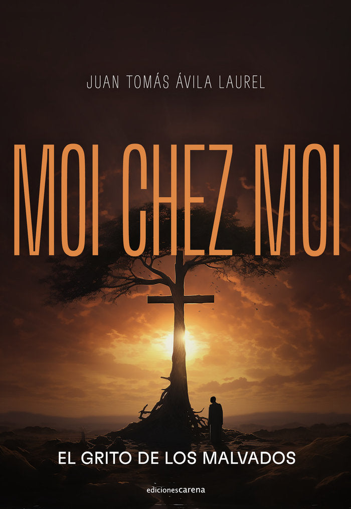 MOI CHEZ MOI, de AVILA LAUREL, JUAN TOMAS | portada del libro