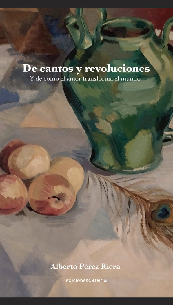DE CANTOS Y REVOLUCIONES, de PEREZ RIERA, ALBERTO | portada del libro