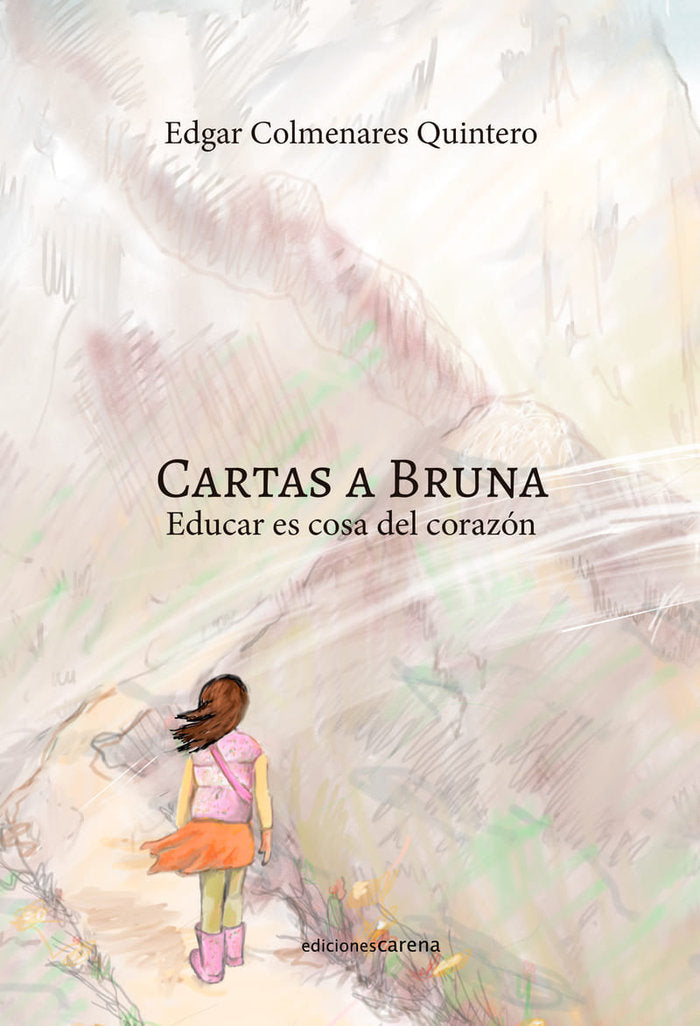 CARTAS A BRUNA, de COLMENARES QUINTERO, EDGAR | portada del libro