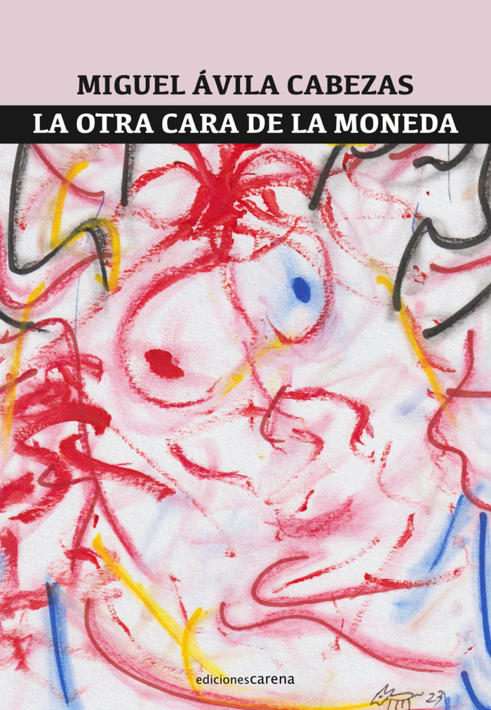 La otra cara de la moneda, de AVILA CABEZAS,MIGUEL | portada del libro