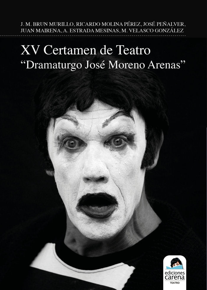 XV CERTAMEN DE TEATRO DRAMATURGO JOSE MORENO ARENAS, de VARIOS AUTORES | portada del libro