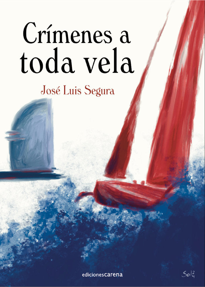 CRIMENES A TODA VELA, de SEGURA , JOSE LUIS | portada del libro