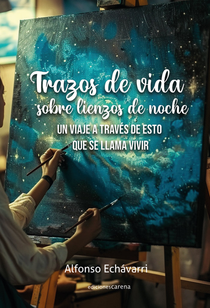 TRAZOS DE VIDA SOBRE LIENZOS DE NOCHE, de ECHAVARRI, ALFONSO | portada del libro