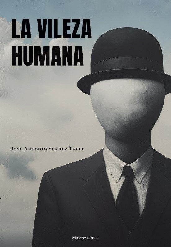 La vileza humana, de SUAREZ TALLE | portada del libro