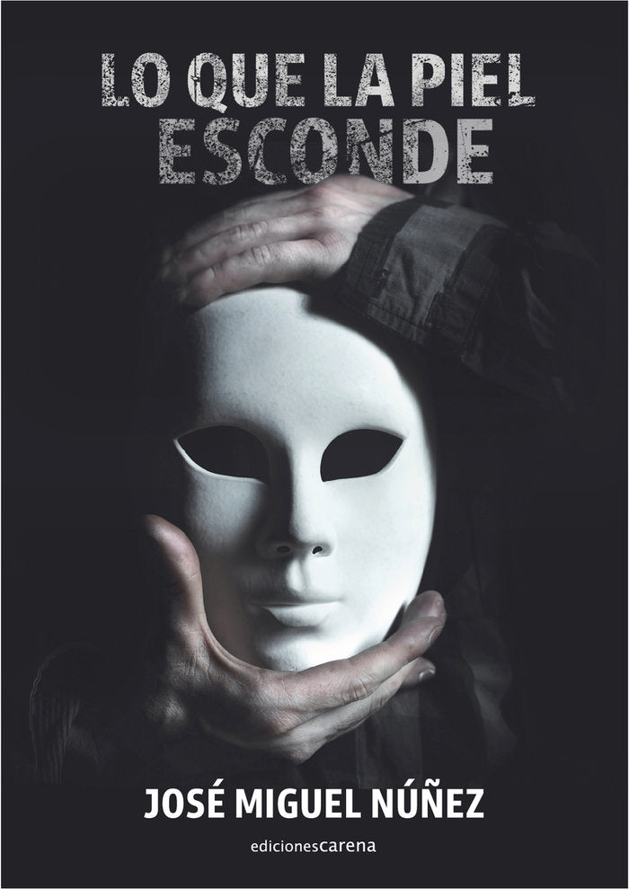 Lo que la piel esconde, de NUÑEZ MORENO,JOSE MIGUEL | portada del libro