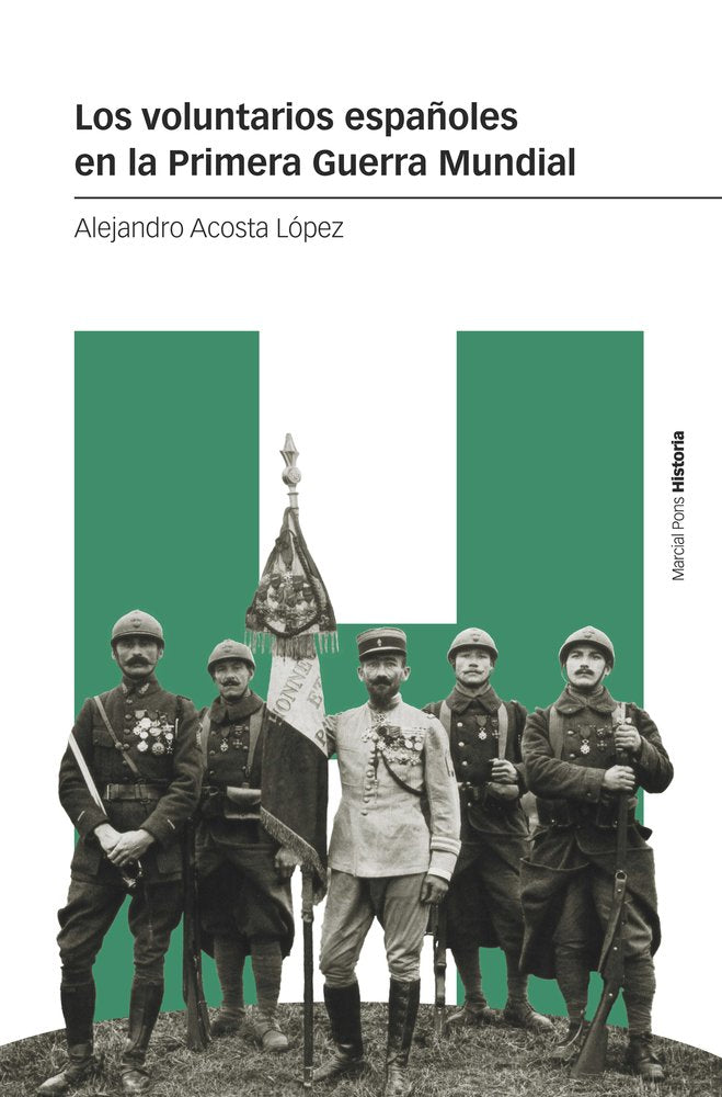 LOS VOLUNTARIOS ESPAÑOLES EN LA PRIMERA GUERRA MUNDIAL, de ACOSTA LOPEZ, ALEJANDRO | portada del libro