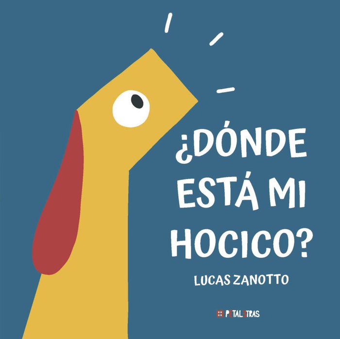 DONDE ESTA MI HOCICO, de ZANOTTO, LUCAS | portada del libro