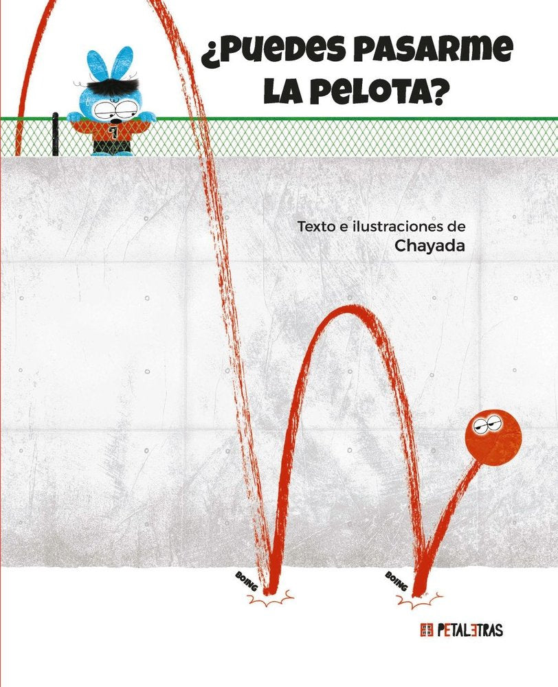 PUEDES PASARME LA PELOTA, de CHAYADA | portada del libro
