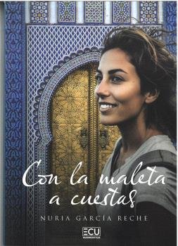CON LA MALETA A CUESTAS, de GARCIA RECHE, NURIA | portada del libro