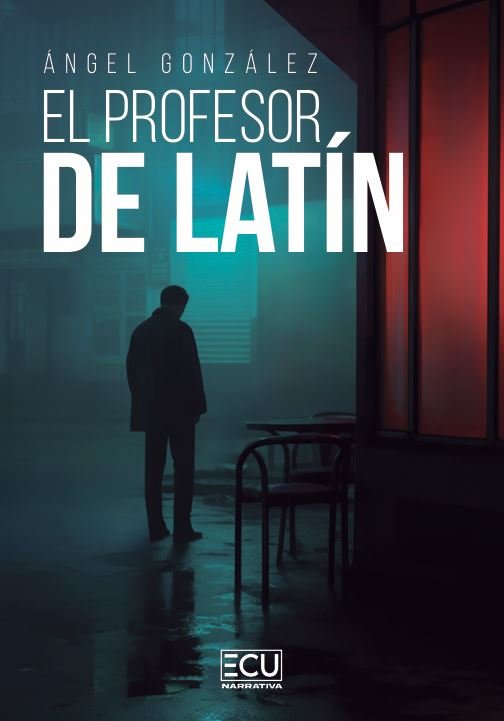 EL PROFESOR DE LATIN, de GONZALEZ, ANGEL | portada del libro