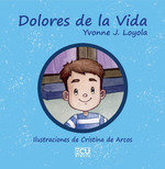 Dolores de la Vida, de J. LOYOLA, YVONNE | portada del libro