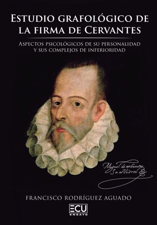 ESTUDIO GRAFOLOGICO DE LA FIRMA DE CERVANTES. ASPECTOS PSICO, de RODRIGUEZ AGUADO, FRANCISCO | portada del libro