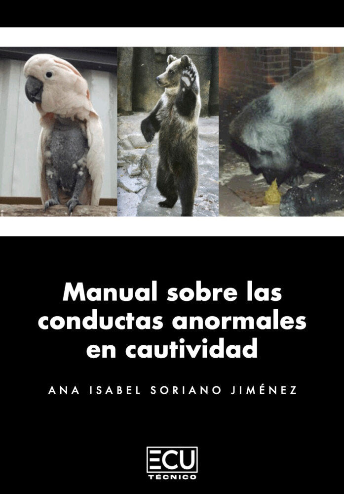 Manual sobre las conductas anormales en cautividad, de SORIANO JIMENEZ, ANA ISABEL | portada del libro