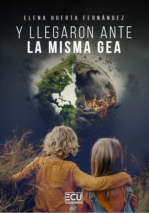 Y llegaron ante la misma Gea, de HUERTA FERNANDEZ, ELENA | portada del libro