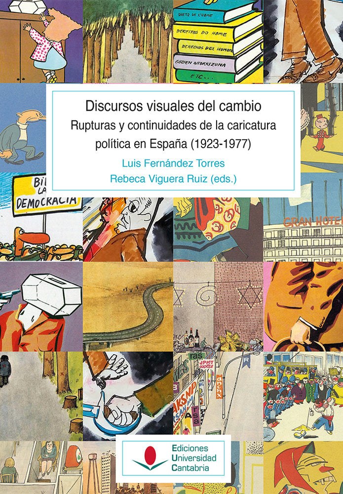 LOS DISCURSOS VISUALES DEL CAMBIO. RUPTURAS Y CONTINUIDADES DE LA CARICATURA POL, de VVAA | portada del libro