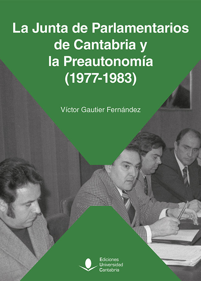 LA JUNTA DE PARLAMENTARIOS DE CANTABRIA Y LA PREAUTONOMIA (1977-1983), de VICTOR GAUTIER FERNANDEZ | portada del libro
