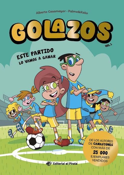 GOLAZOS 01 - ESTE PARTIDO LO VAMOS A GANAR, de CASAMAYOR, ALBERTO | portada del libro