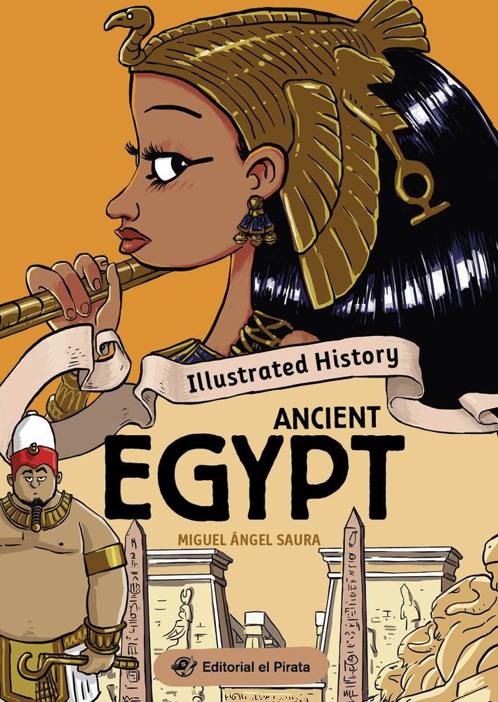 ILLUSTRATED HISTORY - ANCIENT EGYPT, de SAURA, MIGUEL ANGEL | portada del libro