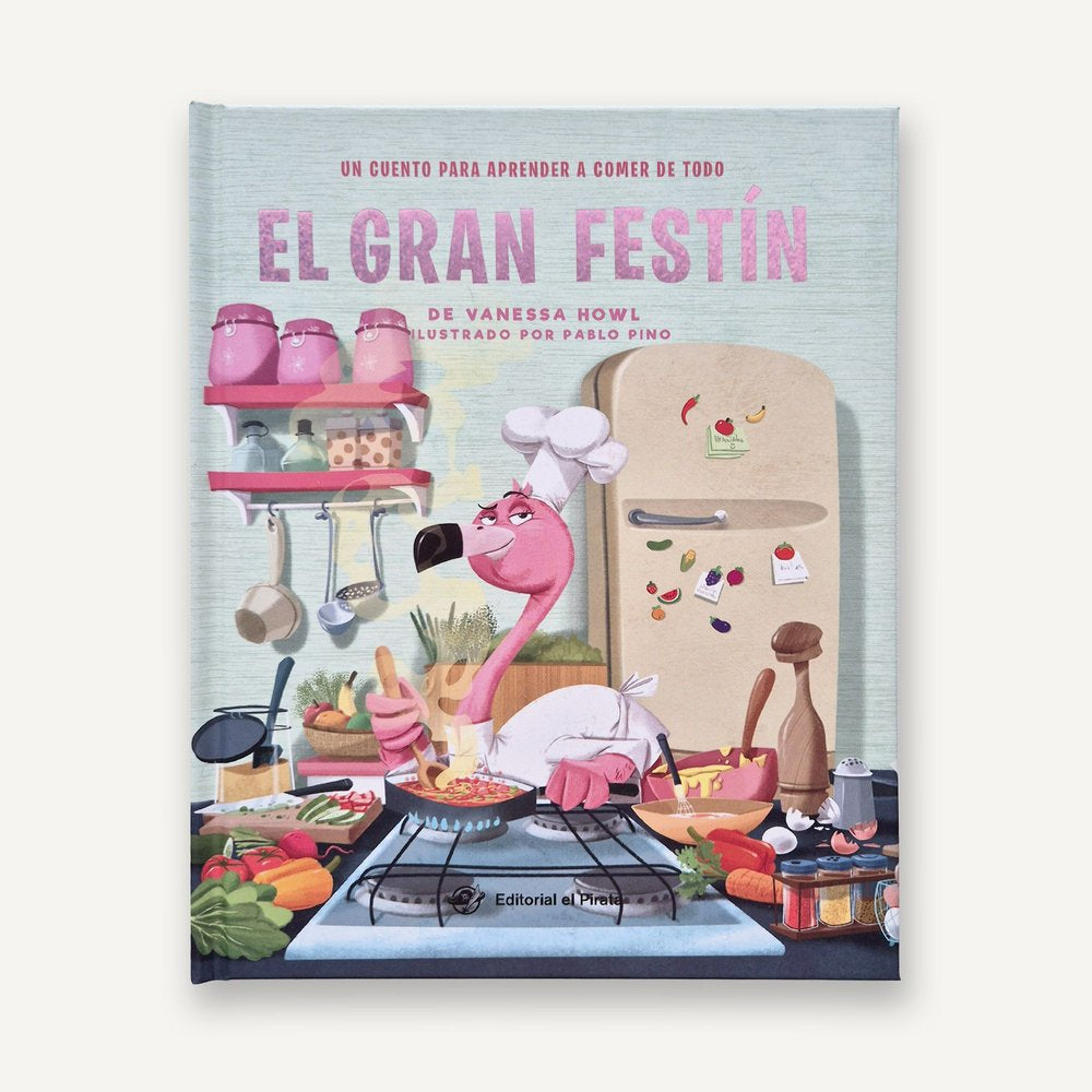 EL GRAN FESTIN - UN CUENTO PARA APRENDER A COMER DE TODO, de HOWL, VANESSA | portada del libro