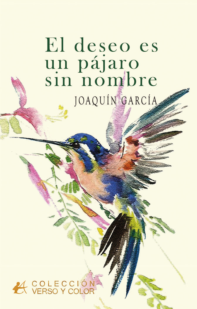 El deseo es un pájaro sin nombre, de García, Joaquín | portada del libro