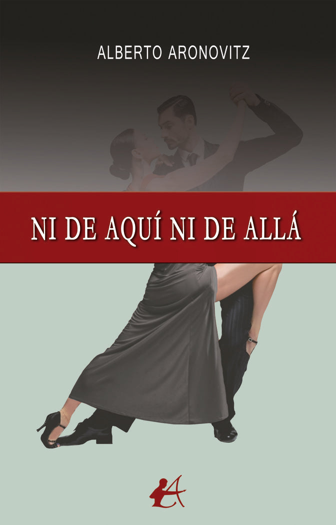 Ni de aquí ni de allá, de Aronovitz, Alberto | portada del libro
