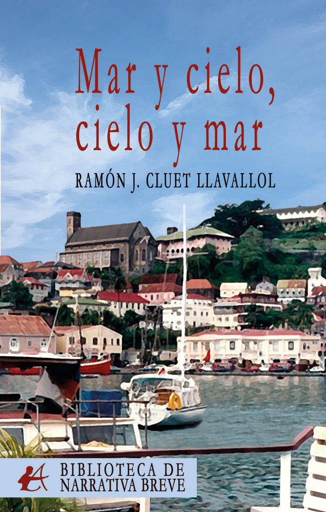 Mar y cielo, cielo y mar, de Cluet Llavallol, Ramón J. | portada del libro