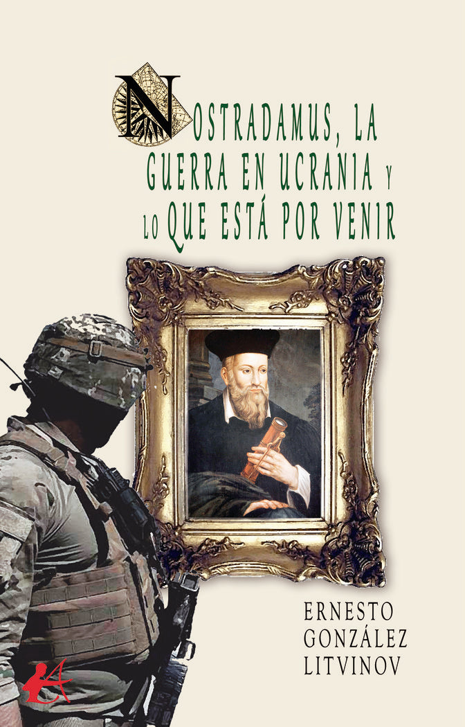 Nostradamus, la guerra en Ucrania?y lo que está por venir, de González Litvinov, Ernesto | portada del libro