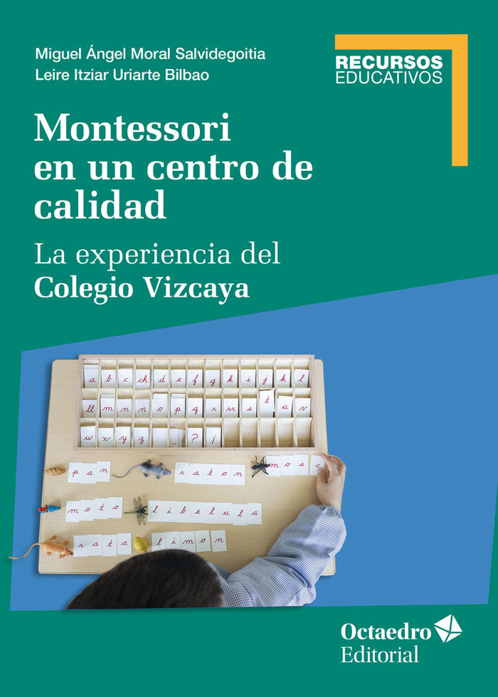 MONTESSORI EN UN CENTRO DE CALIDAD, de MORAL SALVIDEGOITIA, MIGUEL ANGEL | portada del libro