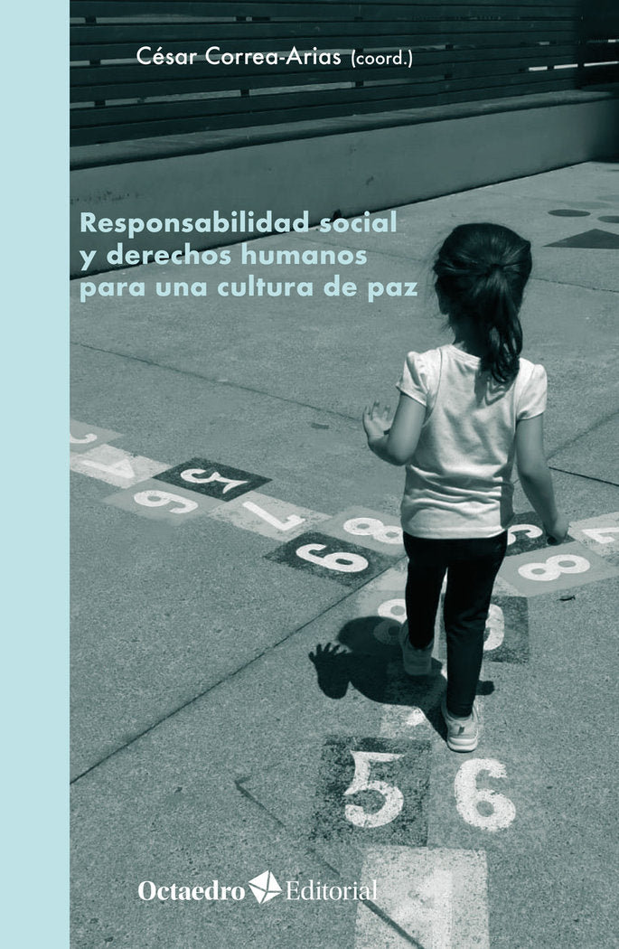 RESPONSABILIDAD SOCIAL Y DERECHOS HUMANOS PARA UNA CULTURA DE PAZ, de CORREA-ARIAS, CESAR | portada del libro