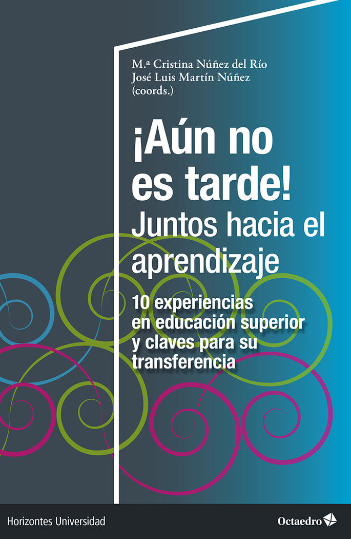 ¡AUN NO ES TARDE! JUNTOS HACIA EL APRENDIZAJE | portada del libro