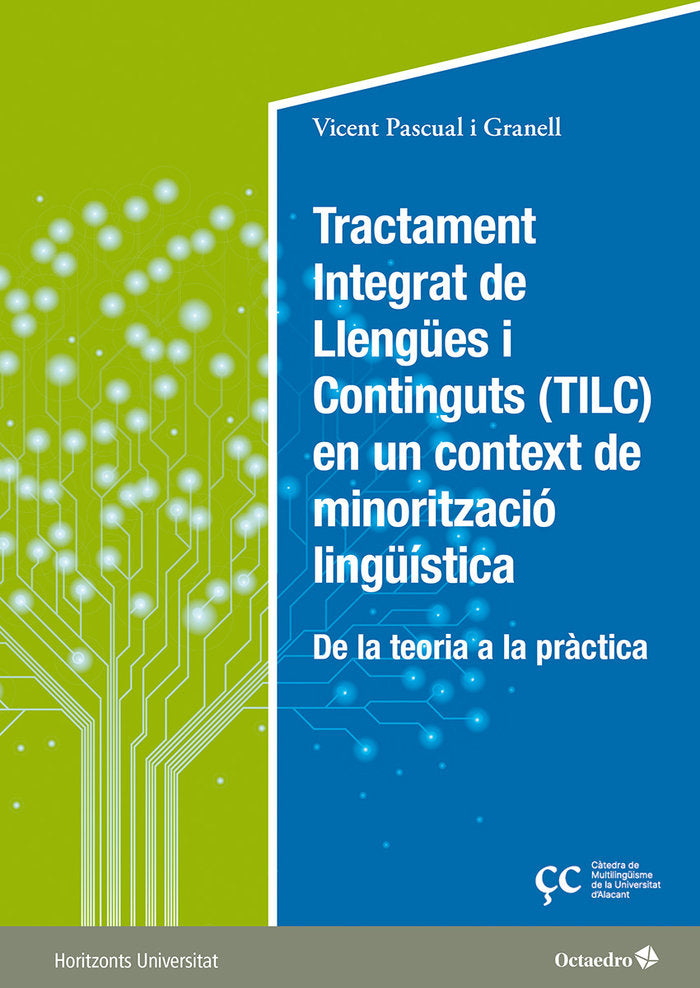 TRACTAMENT INTEGRAT DE LLENGUES I CONTINGUTS (TILC) EN UN CONTEXT DE MINORITZACI, de PASCUAL I GRANELL, VICENT | portada del 