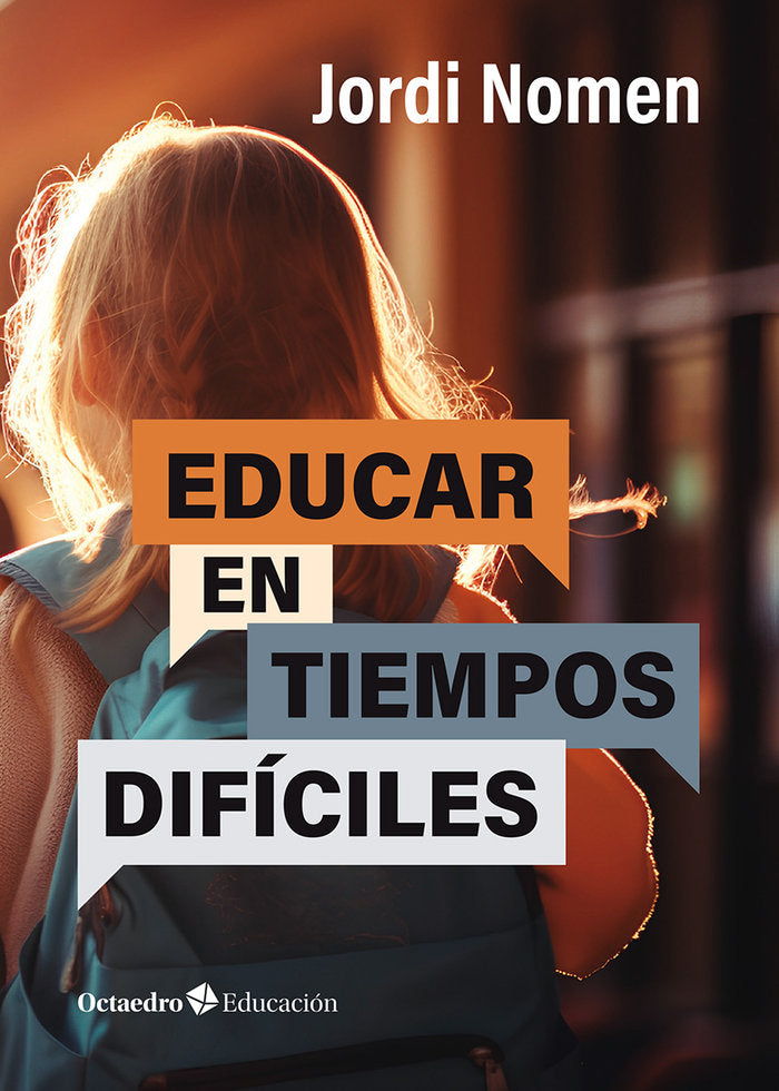 EDUCAR EN TIEMPOS DIFICILES, de NOMEN RECIO, JORDI | portada del libro