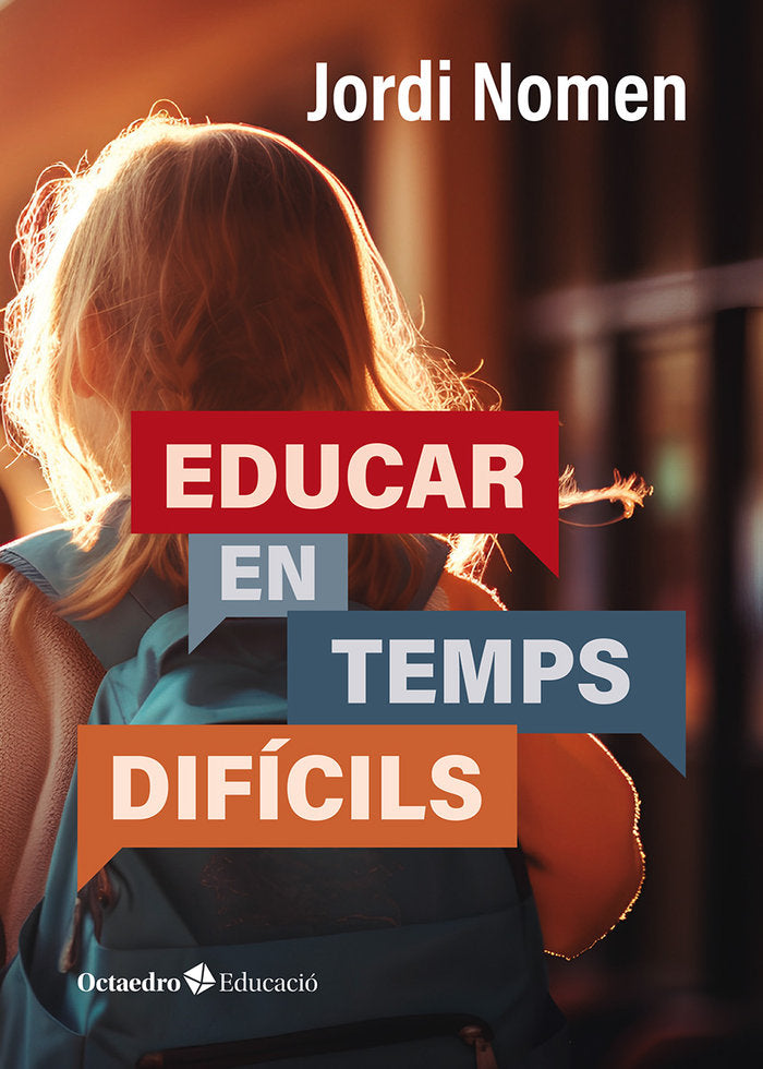 EDUCAR EN TEMPS DIFICILS, de NOMEN RECIO, JORDI | portada del libro