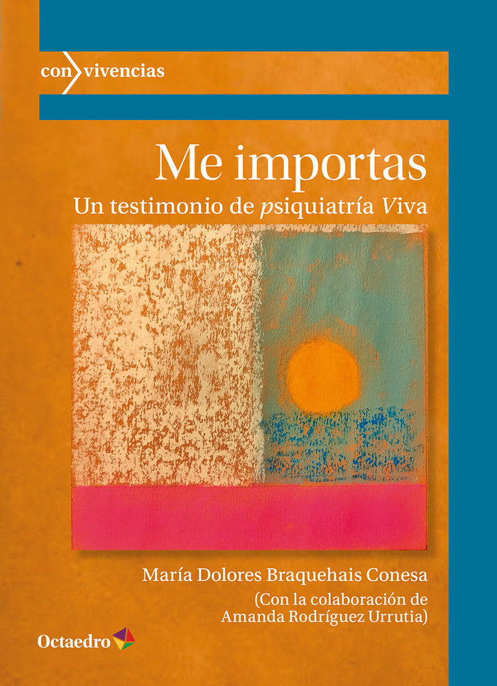 ME IMPORTAS, de BRAQUEAIS CONESA, MARIA DOLORES | portada del libro
