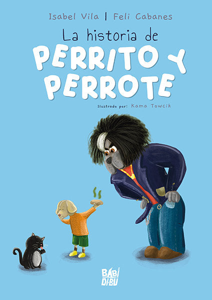 LA HISTORIA DE PERRITO Y PERROTE, de CABANES, FELI | portada del libro
