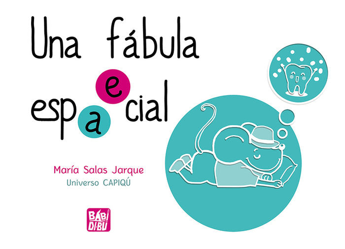 UNA FABULA ESPACIAL, ESPECIAL, de SALAS JARQUE UNIVERSO CAPIQU, MARIA | portada del libro