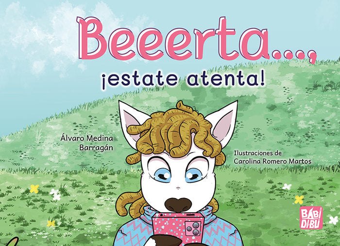 BEEEERTA..., ¡ESTATE ATENTA!, de MEDINA BARRAGAN, ALVARO | portada del libro