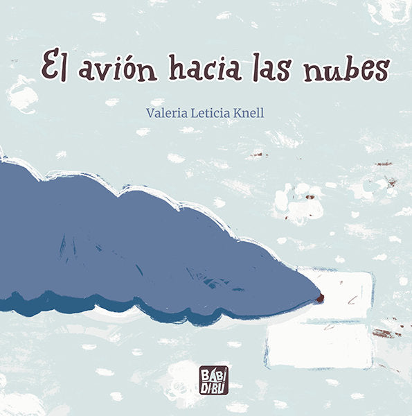 EL AVION HACIA LAS NUBES, de LETICIA KNELL, VALERIA | portada del libro