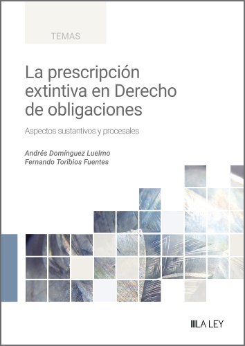 LA PRESCRIPCION EXTINTIVA EN EL DERECHO DE OBLIGACIONES, de DOMÆNGUEZ LUELMO, ANDRAS | portada del libro