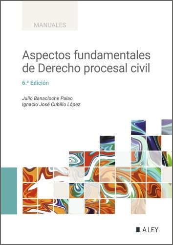 ASPECTOS FUNDAMENTALES DE DERECHO PROCESAL CIVIL, de BANACLOCHE PALAO, JULIO | portada del libro