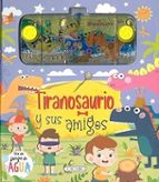 TIRANOSAURIO Y SUS AMIGOS. LIBRO JUEGO, de Varios autores | portada del libro