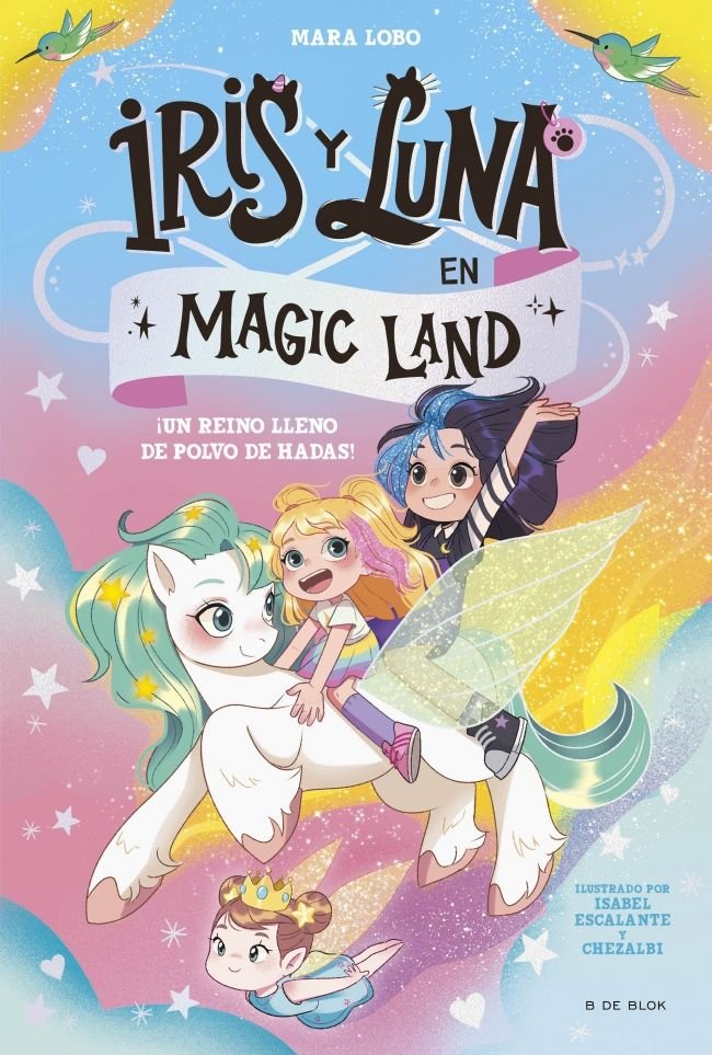 IRIS Y LUNA EN MAGIC LAND 1 UN REINO LLENO DE POLVO DE HADAS, de MARA LOBO | portada del libro