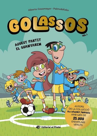 GOLASSOS 01 - AQUEST PARTIT EL GUANYAREM, de CASAMAYOR, ALBERTO | portada del libro